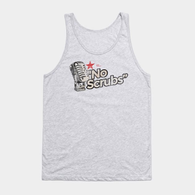 No Scrubs - Greatest Karaoke Songs Tank Top by G-THE BOX